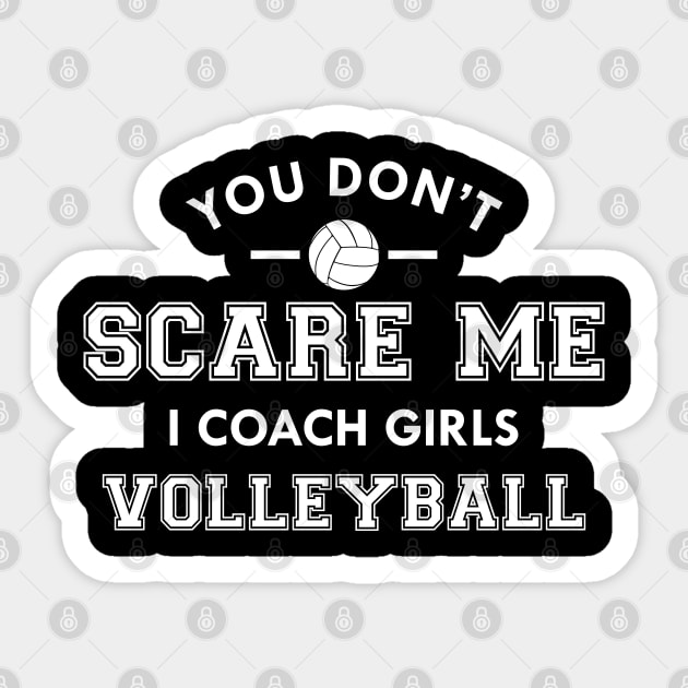 Volleyball Coach - You don't scare me I coach girls volleyball Sticker by KC Happy Shop